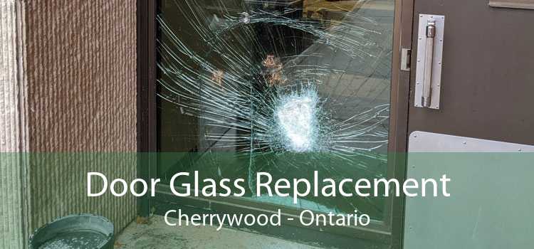 Door Glass Replacement Cherrywood - Ontario