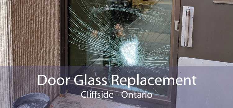 Door Glass Replacement Cliffside - Ontario