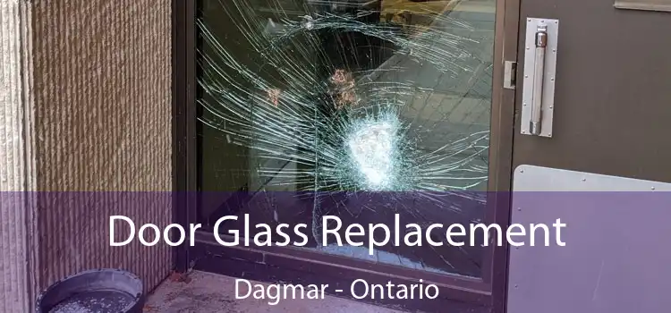 Door Glass Replacement Dagmar - Ontario