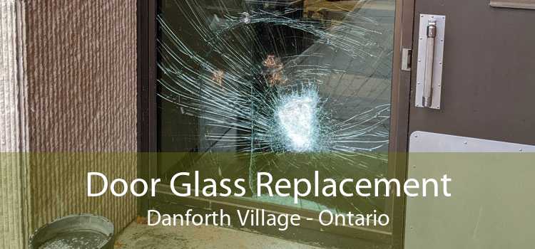 Door Glass Replacement Danforth Village - Ontario
