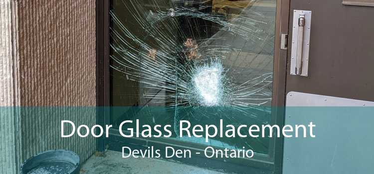 Door Glass Replacement Devils Den - Ontario