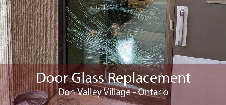 Door Glass Replacement Don Valley Village - Ontario