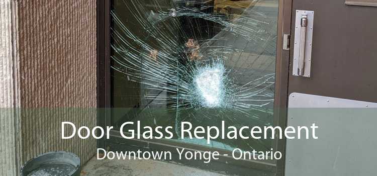 Door Glass Replacement Downtown Yonge - Ontario