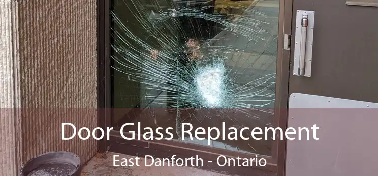 Door Glass Replacement East Danforth - Ontario