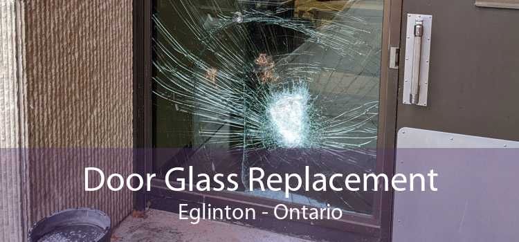 Door Glass Replacement Eglinton - Ontario