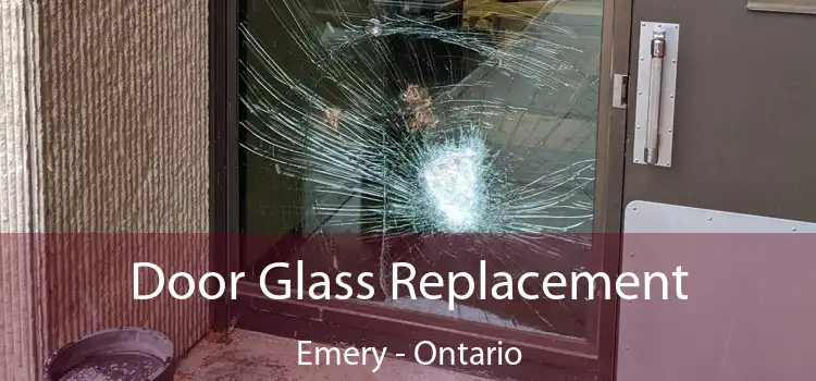 Door Glass Replacement Emery - Ontario