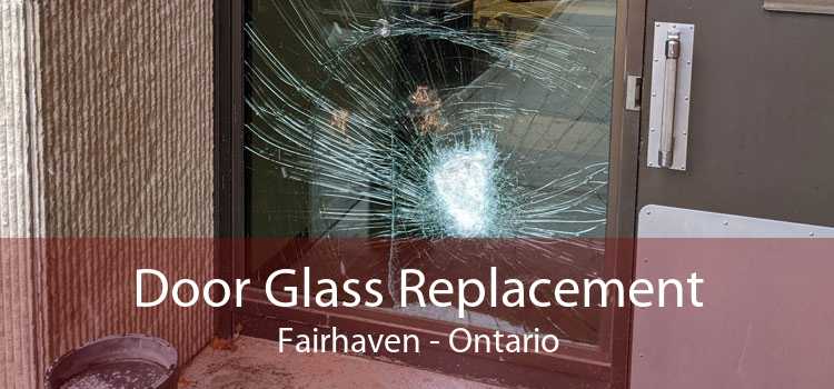 Door Glass Replacement Fairhaven - Ontario