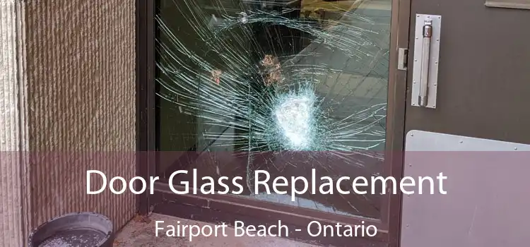 Door Glass Replacement Fairport Beach - Ontario