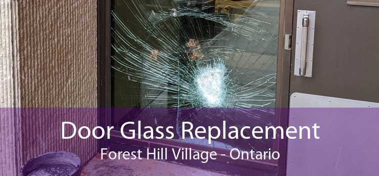 Door Glass Replacement Forest Hill Village - Ontario