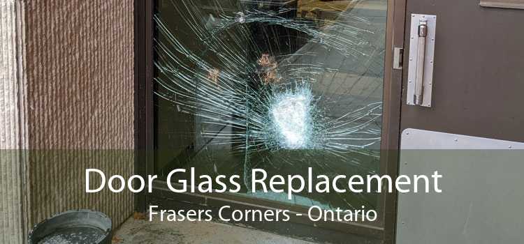 Door Glass Replacement Frasers Corners - Ontario