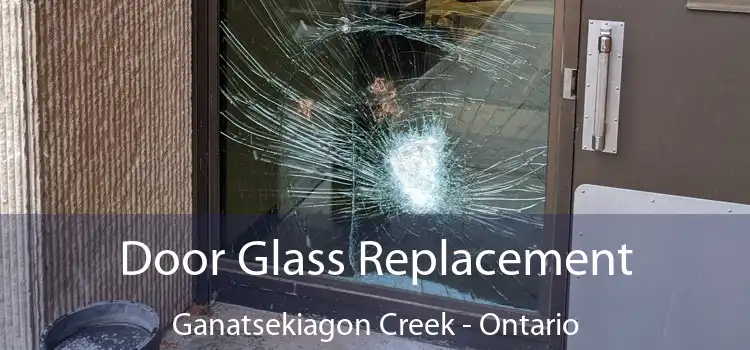Door Glass Replacement Ganatsekiagon Creek - Ontario