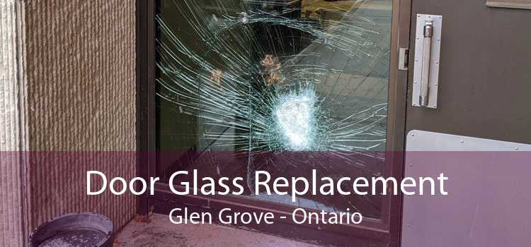 Door Glass Replacement Glen Grove - Ontario