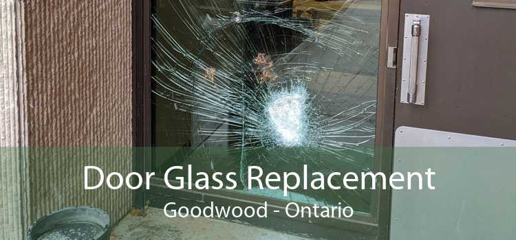 Door Glass Replacement Goodwood - Ontario