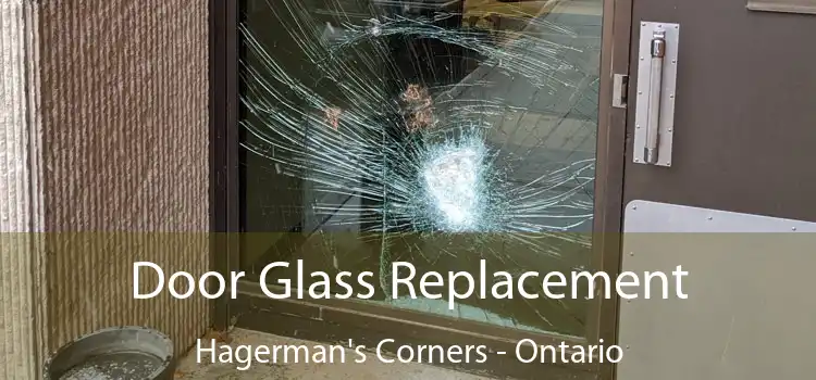 Door Glass Replacement Hagerman's Corners - Ontario