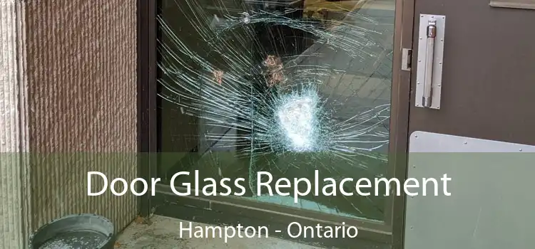 Door Glass Replacement Hampton - Ontario