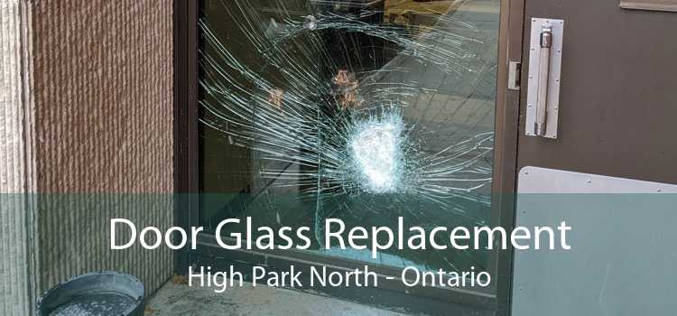 Door Glass Replacement High Park North - Ontario