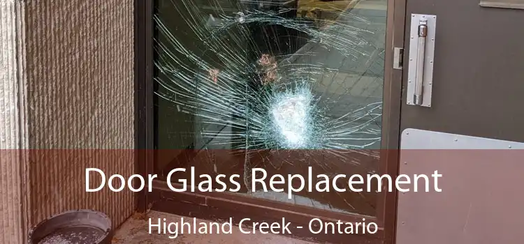 Door Glass Replacement Highland Creek - Ontario