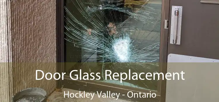 Door Glass Replacement Hockley Valley - Ontario