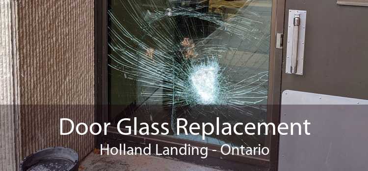 Door Glass Replacement Holland Landing - Ontario