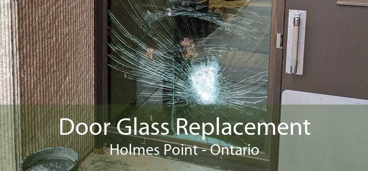 Door Glass Replacement Holmes Point - Ontario