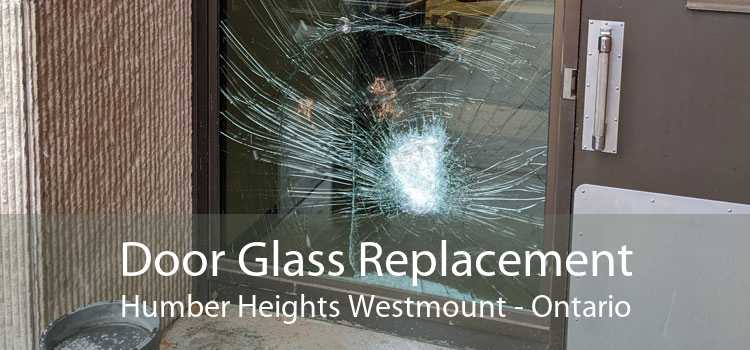 Door Glass Replacement Humber Heights Westmount - Ontario