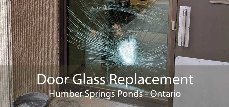 Door Glass Replacement Humber Springs Ponds - Ontario