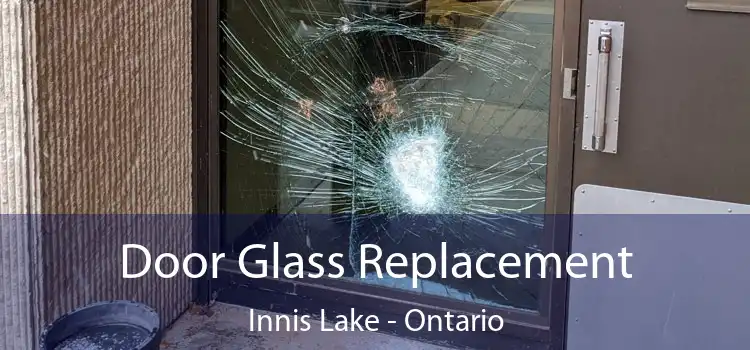 Door Glass Replacement Innis Lake - Ontario
