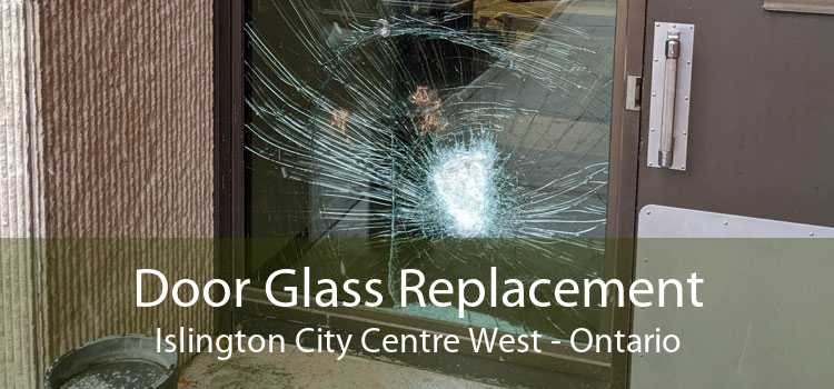 Door Glass Replacement Islington City Centre West - Ontario