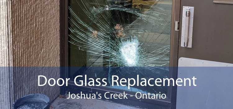 Door Glass Replacement Joshua's Creek - Ontario
