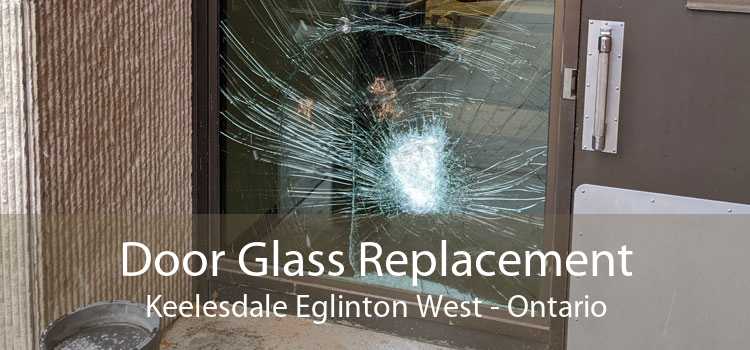 Door Glass Replacement Keelesdale Eglinton West - Ontario