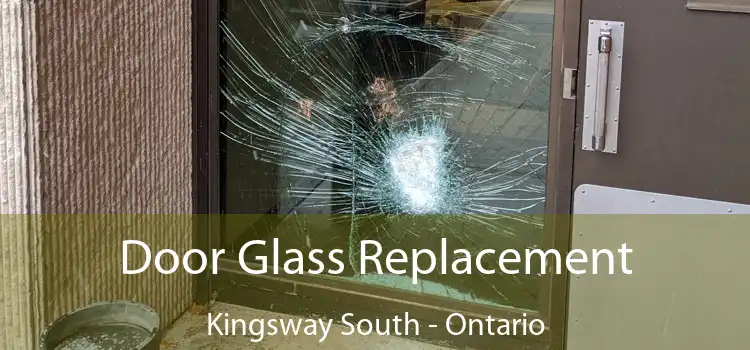 Door Glass Replacement Kingsway South - Ontario