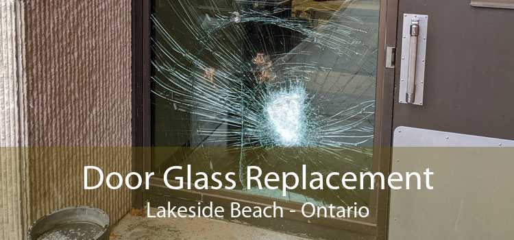Door Glass Replacement Lakeside Beach - Ontario