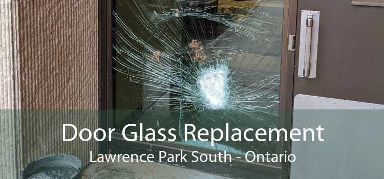 Door Glass Replacement Lawrence Park South - Ontario