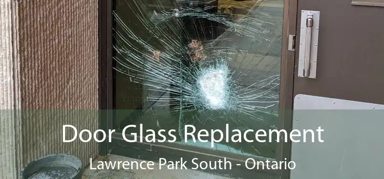 Door Glass Replacement Lawrence Park South - Ontario