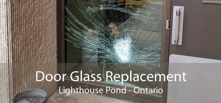 Door Glass Replacement Lighthouse Pond - Ontario