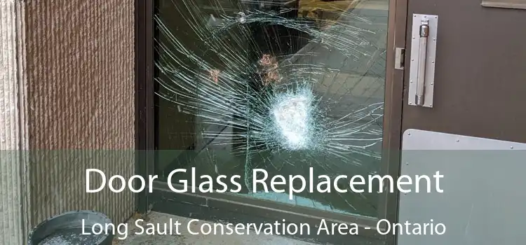 Door Glass Replacement Long Sault Conservation Area - Ontario