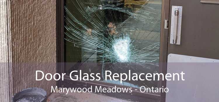 Door Glass Replacement Marywood Meadows - Ontario