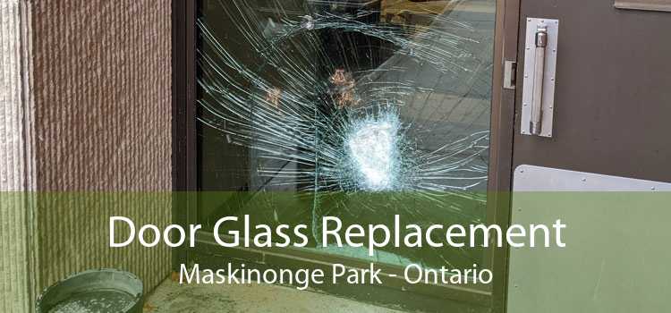 Door Glass Replacement Maskinonge Park - Ontario