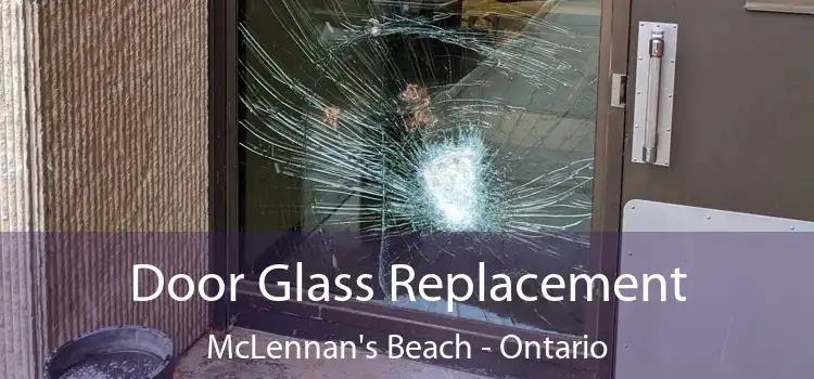 Door Glass Replacement McLennan's Beach - Ontario