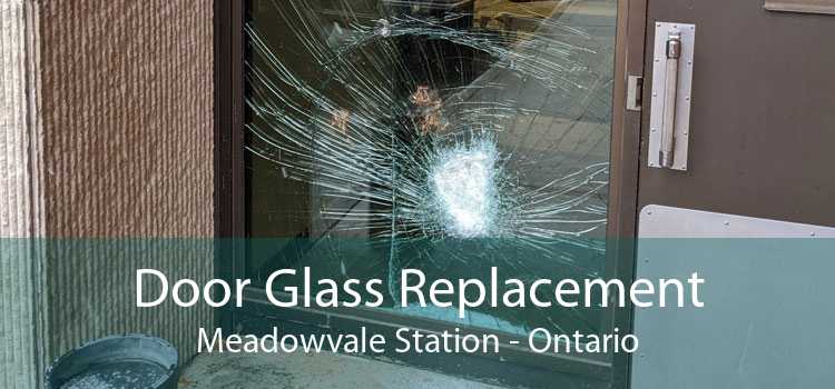 Door Glass Replacement Meadowvale Station - Ontario