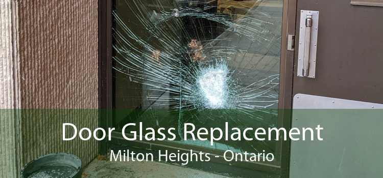 Door Glass Replacement Milton Heights - Ontario