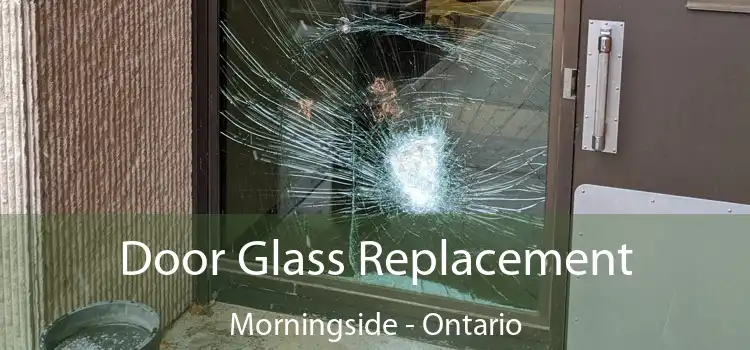 Door Glass Replacement Morningside - Ontario