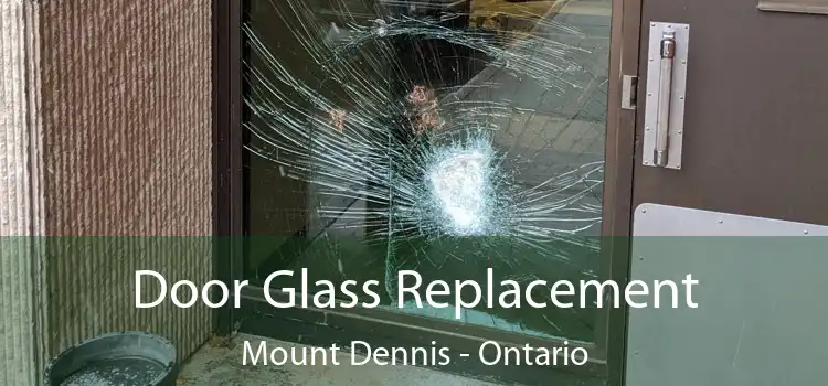Door Glass Replacement Mount Dennis - Ontario