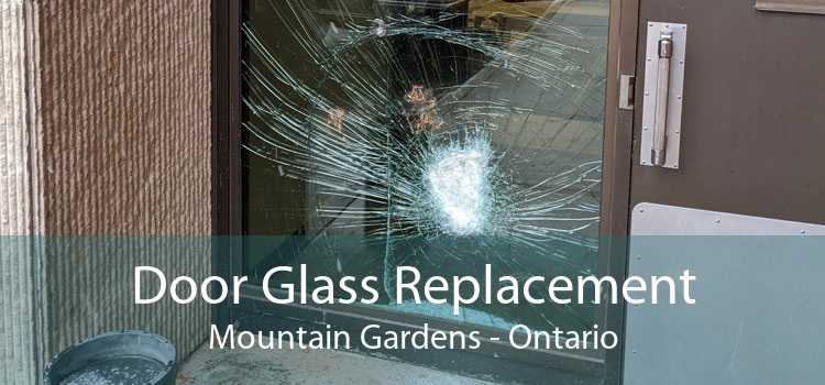Door Glass Replacement Mountain Gardens - Ontario