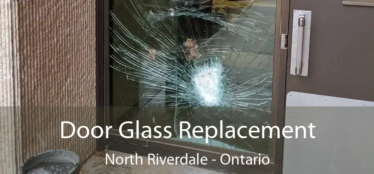 Door Glass Replacement North Riverdale - Ontario