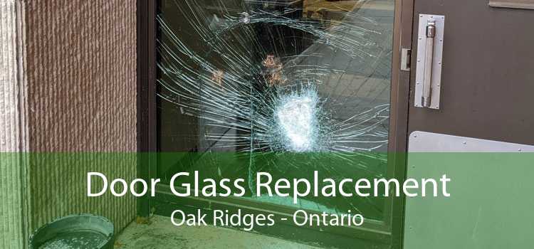 Door Glass Replacement Oak Ridges - Ontario