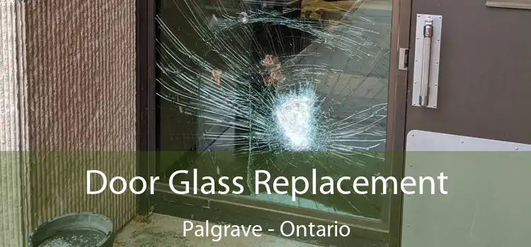 Door Glass Replacement Palgrave - Ontario