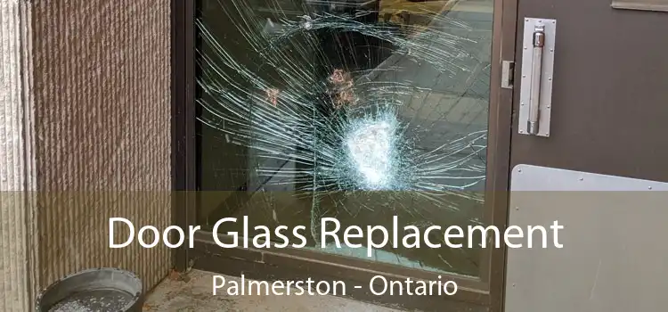 Door Glass Replacement Palmerston - Ontario