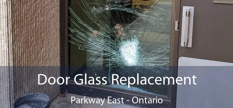 Door Glass Replacement Parkway East - Ontario