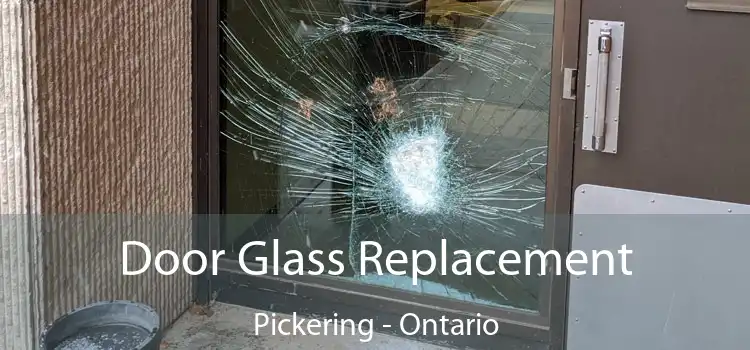 Door Glass Replacement Pickering - Ontario
